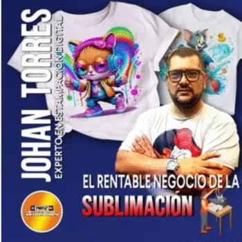 Johan Torres Sublimación: El Negocio Rentable de la Sublimación