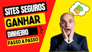 sites seguros para ganhar dinheiro na internet